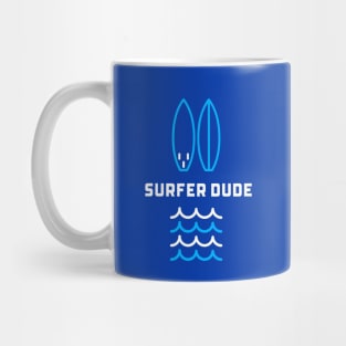 SURFER Dude - Funny Sports Surfing Quotes Mug